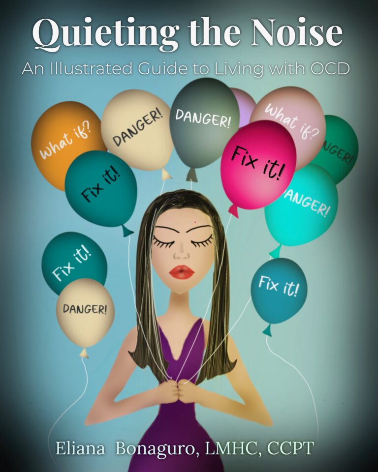 Quieting the Noise: an illustrated OCD treatment guide including existential OCD by Therapist Eliana Bonaguro, LMHC providing OCD